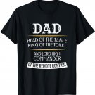 Dad Head Of The Table King Of The Toilet T-Shirt T-Shirt