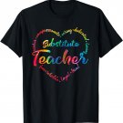 Tie Dye Substitute Teacher Back To School Appreciation T-Shirt