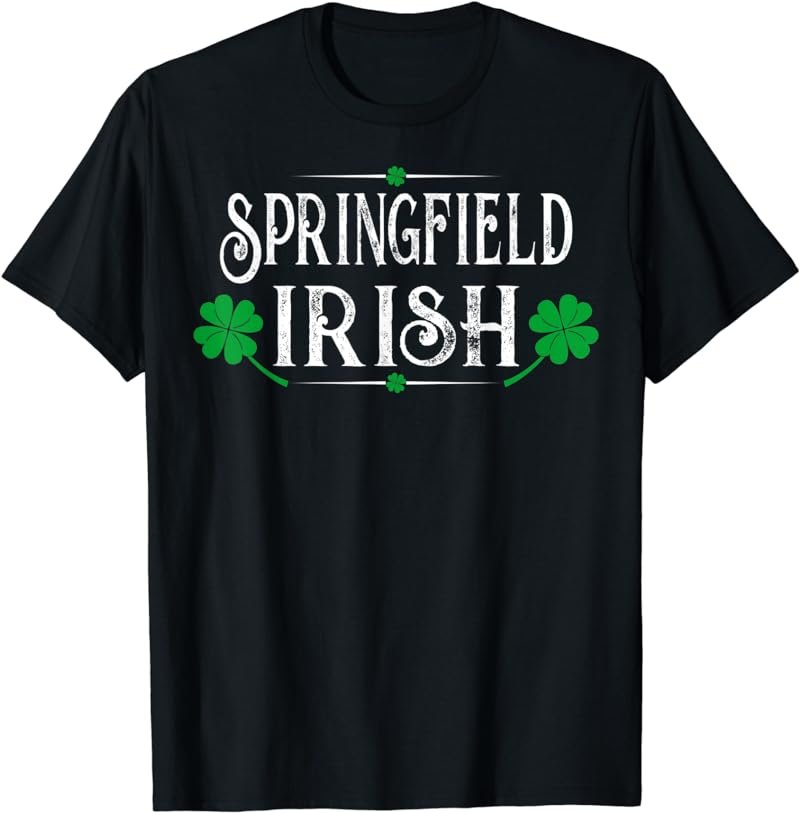 Springfield Irish St Patricks Day Gift Tshirt