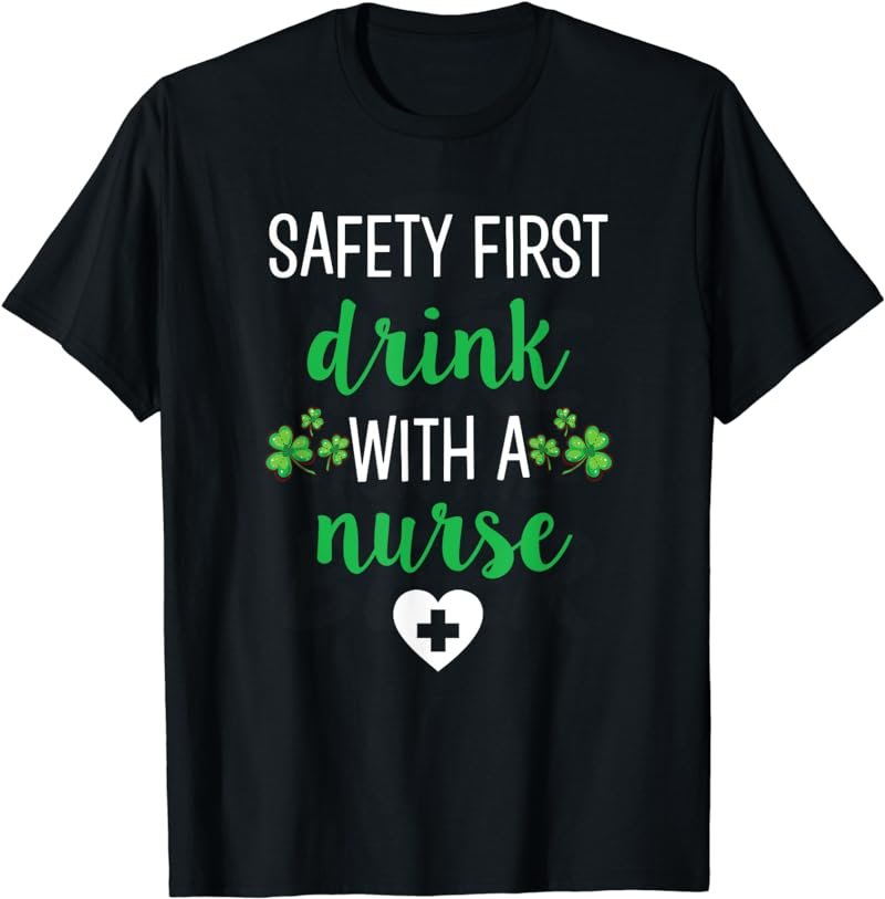 Funny Nurse Shirt St. Patrick's Day women's Tee Irish Shirt