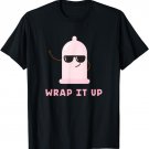 Funny Condom Wrap It Up World Aids Awareness Day T-Shirt