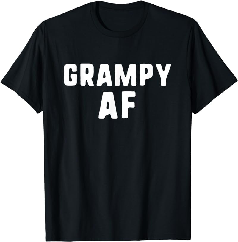 Grampy AF (As Fuck) Funny T-Shirt Christmas T-Shirt