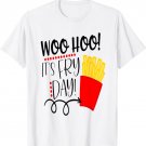 Funny French Fries Shirt Its Fry Day Fryday Friday Food