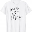 Soon to be Mrs Bride Bachelorette Party White T-Shirt