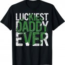 Luckiest Daddy Ever Gift Irish Father Dad St Patricks Day T-Shirt