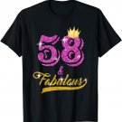 58 and Fabulous T-Shirt 58 yrs old B-day 58th Birthday Gift T-Shirt