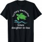 Future New Daughter in Law Gift Idea T-Shirt