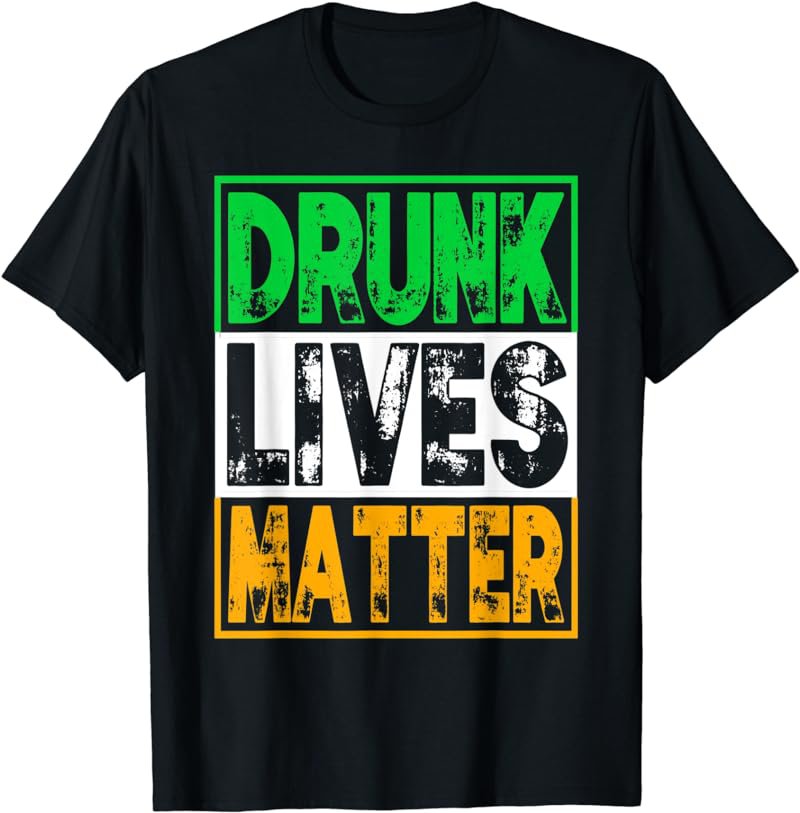 HOLIDAY 365 St Patrick's Day Drunk Live Matter Funny Irish T-Shirt