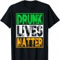 HOLIDAY 365 St Patrick's Day Drunk Live Matter Funny Irish T-Shirt