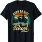 Born Ride Biker Forced To Go To School Motorcycle Vintage T-Shirt