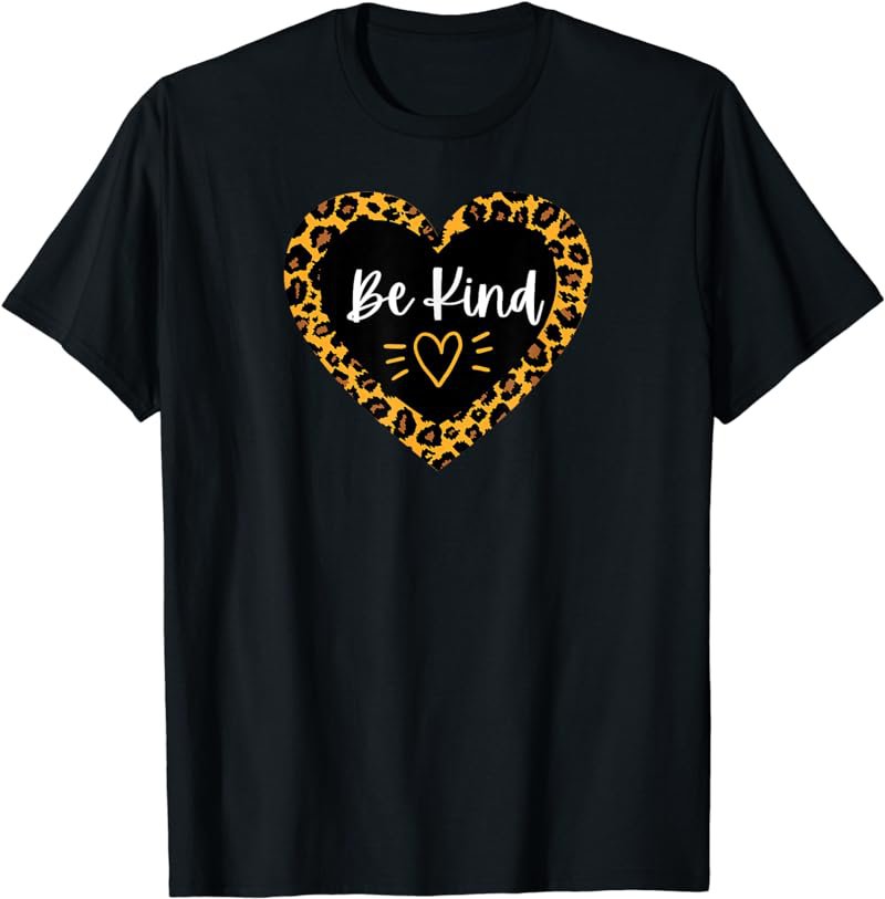 Be Kind Women Leopard Print Kindness Inspirational Teacher T-Shirt