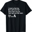 I Tried to Find the Best Fathers Day Funny Husband T-Shirt