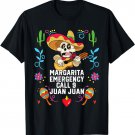Margarita Emergency Call 9 Juan Juan Margarita Drinker T-Shirt