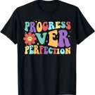 Motivational Progress Over Perfection Back To School Teacher T-Shirt