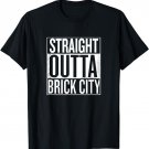 Straight Outta Brick City Shirt