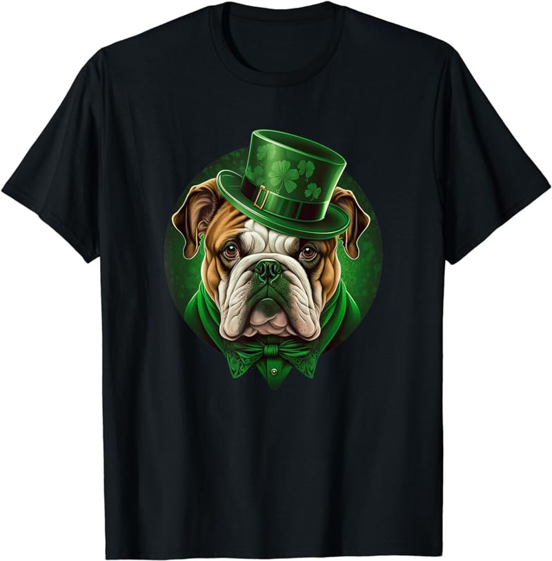 Funny Bulldog Dog St Patricks day irish Saint patrick Day T-Shirt