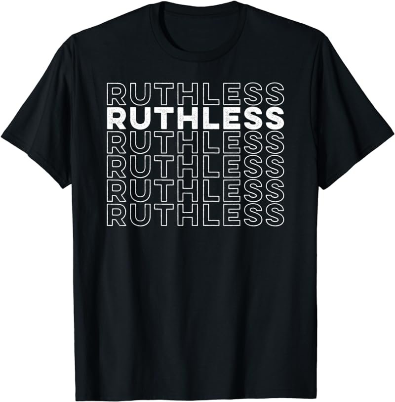 Ruthless typography graphics tee T-Shirt