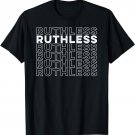 Ruthless typography graphics tee T-Shirt