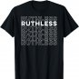 Ruthless typography graphics tee T-Shirt