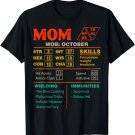 Mom Stats Character Sheet Born in October T-Shirt