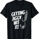 Mens Father's Day Funny Fishing Getting Jiggy Wit It Dad Joke T-Shirt