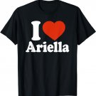 I Love Ariella, I Heart Ariella, Red Heart Valentine T-Shirt