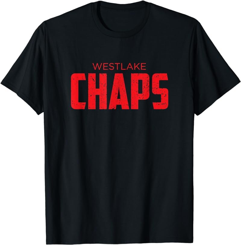 Westlake Chaps Westlake Texas Westlake Chaparrals HS T-Shirt