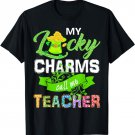 My Lucky Charms Call Me Teacher St Patricks Day for Teachers T-Shirt