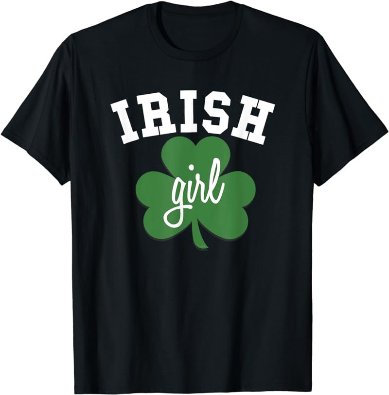 Irish Girl Saint Patrick's Day Celebration Irish Shamrock T-Shirt