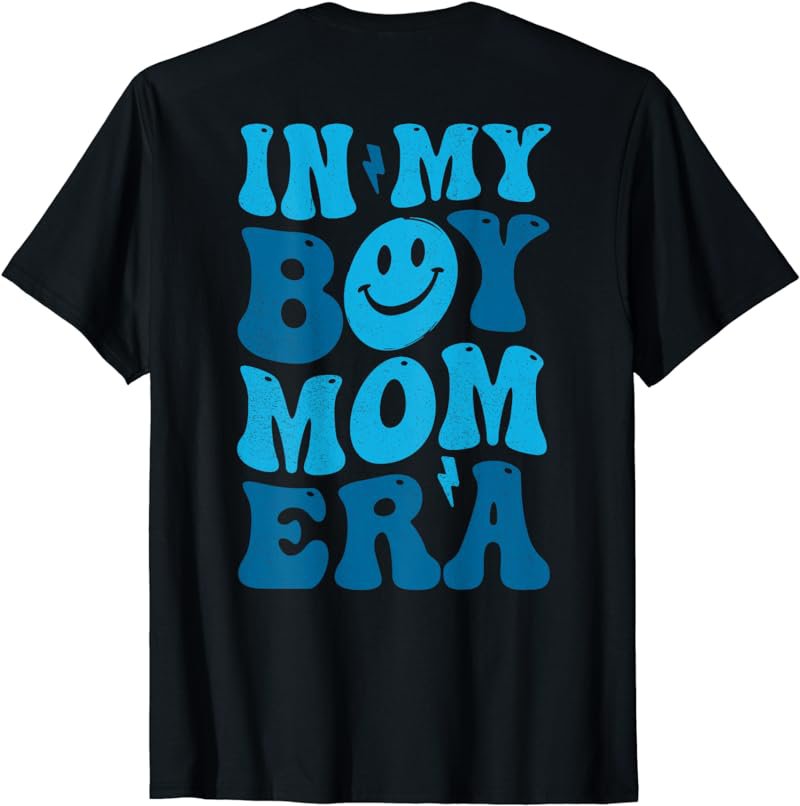 In My Boy Mom Era Groovy Cute Boy Mom Era Funny (ON BACK) T-Shirt