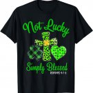 Not Lucky Simple Blessed St Patricks Day Faith Christian T-Shirt