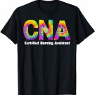 Proud Appreciation Day Tie Dye for Women for Work Cna Squad T-Shirt