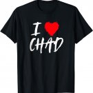 I Love Chad Husband Dad Son Boyfriend Grandson Red Heart T-Shirt