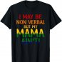 I May Be Non-Verbal But My Mama Ain't Rainbow Colors Tee T-Shirt