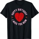 Happy Birthday Remembering Mom Mother With Love T-Shirt