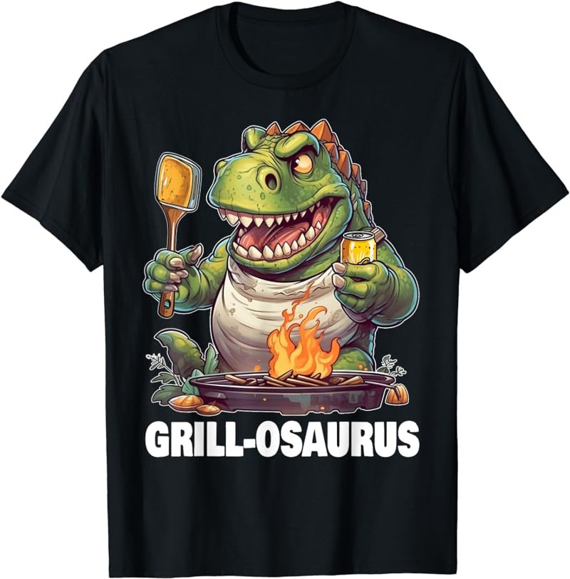 Grill-osaurus Rex BBQ Dinosaur Funny Fathers' Day Grilling T-Shirt