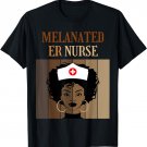 Melanated ER Nurse Nursing Caregiver Black Afro African T-Shirt