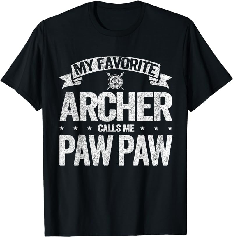 My Favorite Archer Calls Me Paw Paw Grandpa Father's Day T-Shirt