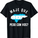 Honduras Flag Catracho Honduran Camiseta Maje Que Pedo? T-Shirt