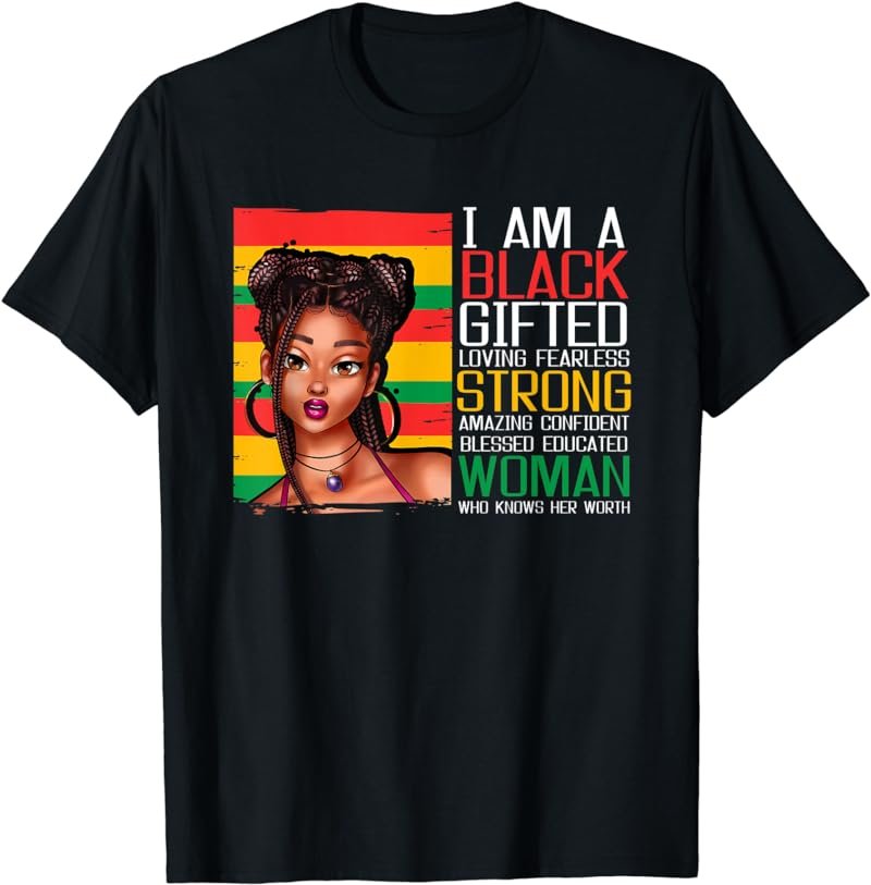 Black Gifted Strong Woman | Juneteenth | Black History T-Shirt