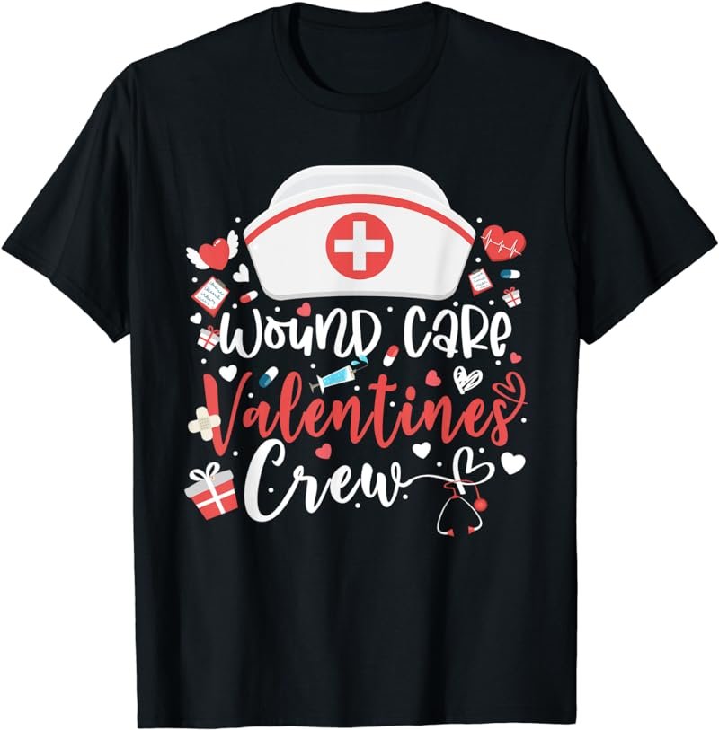 Wound Care Valentines Day Nurse Crew Heart Stethoscope Nurse T-Shirt