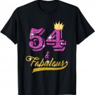 54 and Fabulous T-Shirt 54 yrs old B-day 54th Birthday Gift T-Shirt