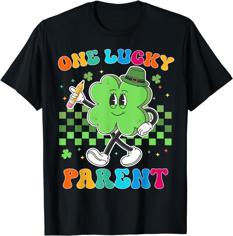 Vintage One Lucky Parent St Patrick Day School T-Shirt