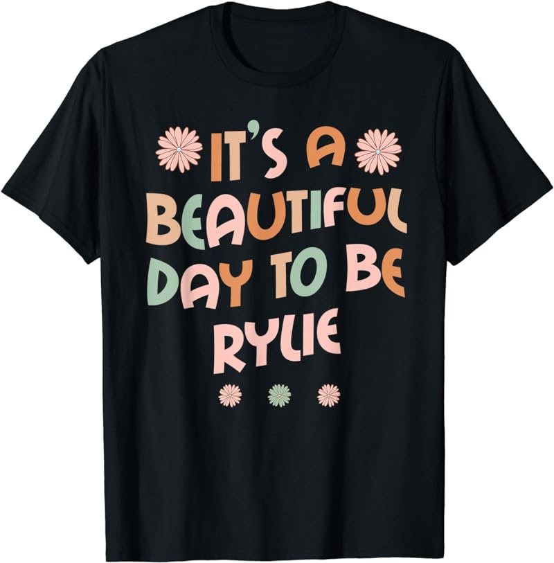 RYLIE Personalized Name Beautiful Day RYLIE Birthday T-Shirt