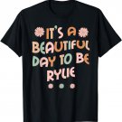 RYLIE Personalized Name Beautiful Day RYLIE Birthday T-Shirt