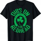 Dibs on the redhead for a Irish St Patrick's Day T-Shirt