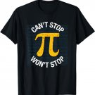 Pi Day Cant Stop T-Shirt