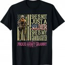 My Granddaughter Is A Soldier Proud Army Granny Grandma Gift T-Shirt