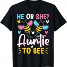Gender Reveal He or She Auntie to Bee Keeper of the Gender T-Shirt