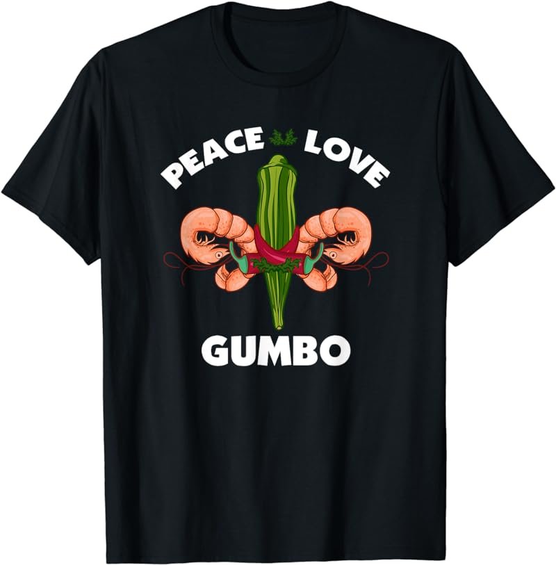 Peace Love Gumbo Louisiana Tee Shirt